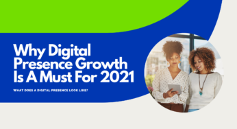 Why Your Online Presence Is A Must In 2021