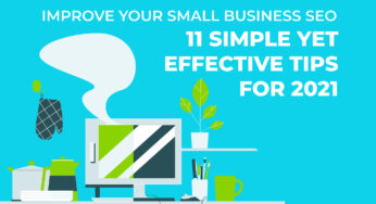 11 Simple Yet Effective Tips To Improve Your Small Business SEO
