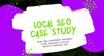 Local SEO Case Study: How Two Businesses Achieved Paramount Results